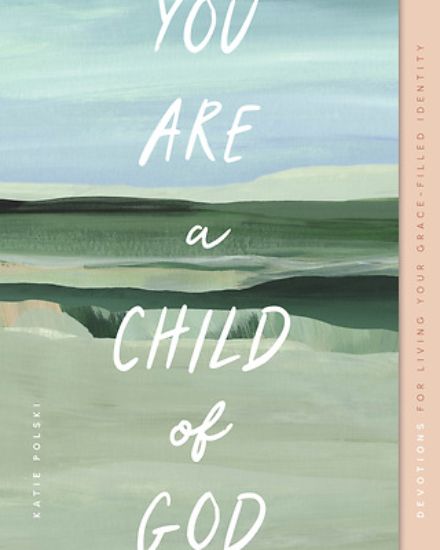 Picture of You Are a Child of God