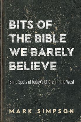 Picture of Bits of the Bible We Barely Believe