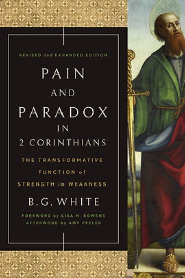 Picture of Pain and Paradox in 2 Corinthians