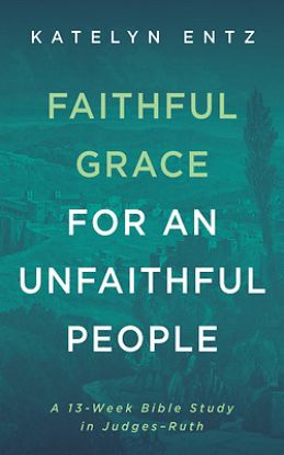 Picture of Faithful Grace for an Unfaithful People