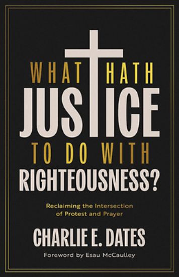 Picture of What Hath Justice to Do with Righteousness?