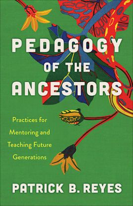 Picture of Pedagogy of the Ancestors