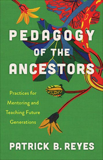 Picture of Pedagogy of the Ancestors