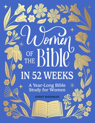 Picture of Women of the Bible in 52 Weeks
