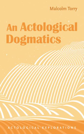 Picture of An Actological Dogmatics