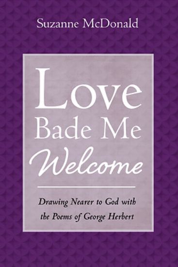 Picture of Love Bade Me Welcome