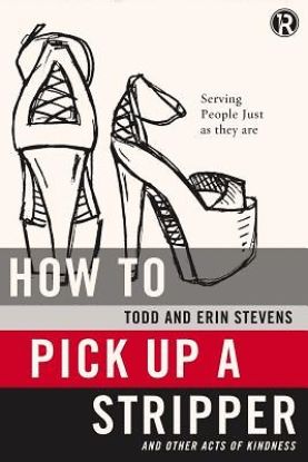 Picture of How to Pick Up a Stripper and Other Acts of Kindness