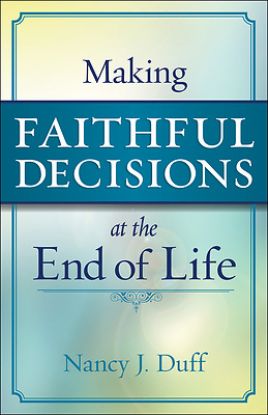 Picture of Making Faithful Decisions at the End of Life