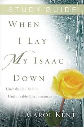 Picture of When I Lay My Isaac Down Study Guide -