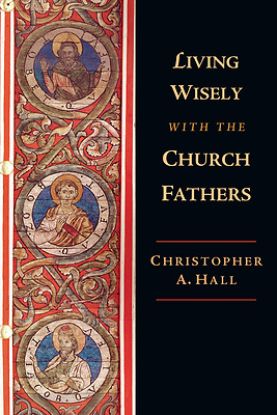 Picture of Living Wisely with the Church Fathers