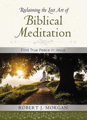 Picture of Reclaiming the Lost Art of Biblical Meditation - eBook [ePub]