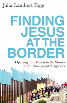 Picture of Finding Jesus at the Border
