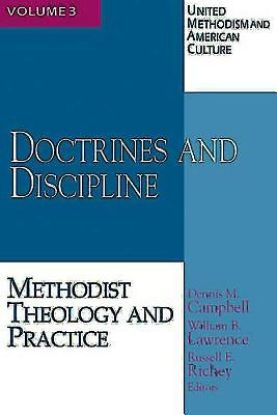 Picture of United Methodism and American Culture, Volume 3: Doctrines and Discipline