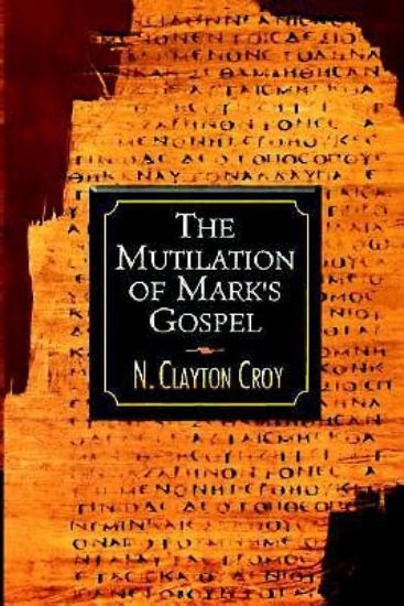 Picture of The Mutilation of Mark's Gospel