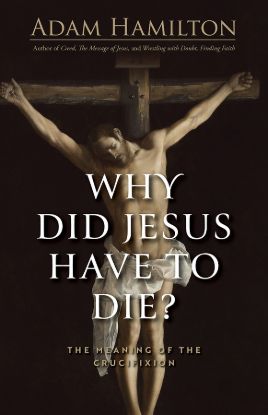 Picture of Why Did Jesus Have to Die?
