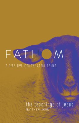 Picture of Fathom Bible Studies: The Teachings of Jesus Student Journal (The Gospels, Matthew-John)