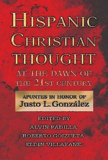 Picture of Hispanic Christian Thought at the Dawn of the 21st Century